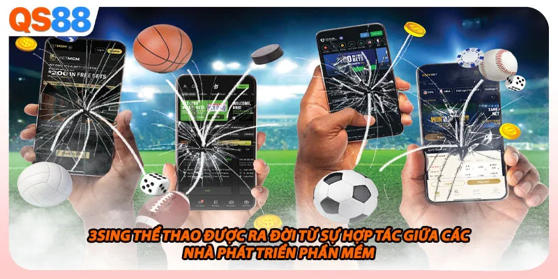 3SING Thể Thao được ra đời từ sự hợp tác giữa các nhà phát triển phần mềm